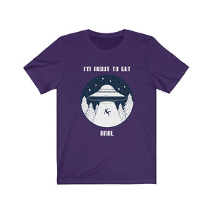 I'm About To Get Anal- Unisex Jersey Short Sleeve Tee