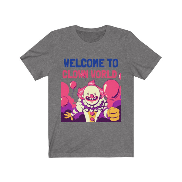 Welcome To Clown World- Unisex Jersey Short Sleeve Tee